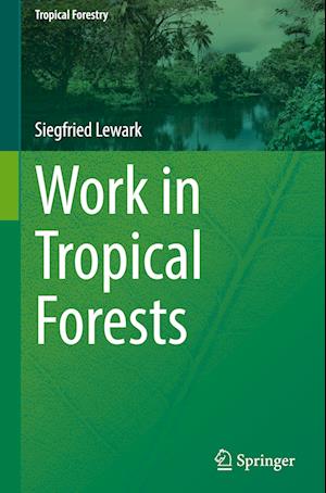 Work in Tropical Forests