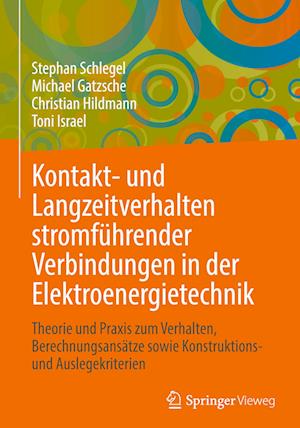 Kontakt- und Langzeitverhalten stromführender Verbindungen in der Elektroenergietechnik