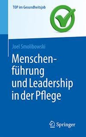 Menschenführung und Leadership in der Pflege