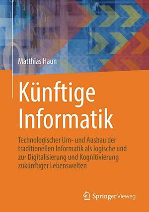 Kunftige Informatik