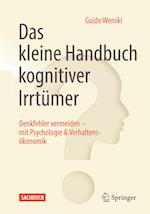 Das kleine Handbuch kognitiver Irrtümer