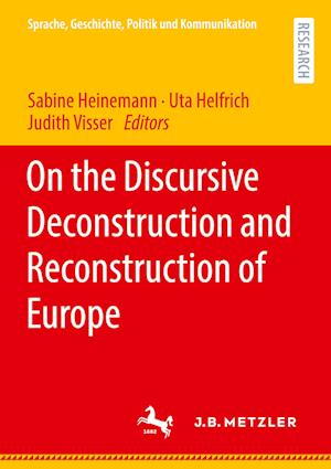 On the Discursive Deconstruction and Reconstruction of Europe