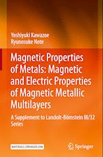 Magnetic Properties of Metals: Magnetic and Electric Properties of Magnetic Metallic Multilayers