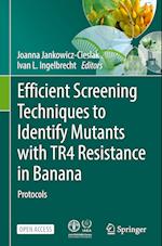 Efficient Screening Techniques to Identify Mutants with TR4 Resistance in Banana
