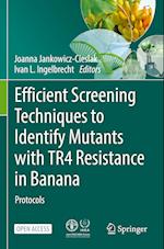 Efficient Screening Techniques to Identify Mutants with TR4 Resistance in Banana