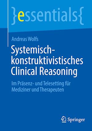 Systemisch-Konstruktivistisches Clinical Reasoning