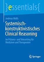 Systemisch-Konstruktivistisches Clinical Reasoning