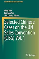 Selected Chinese Cases on the UN Sales Convention (CISG) Vol. 1