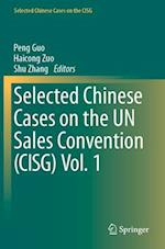 Selected Chinese Cases on the UN Sales Convention (CISG) Vol. 1