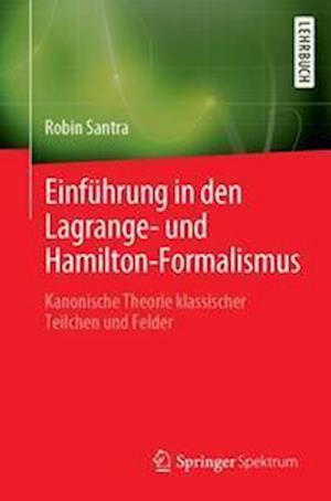 Einfuhrung in den Lagrange- und Hamilton-Formalismus