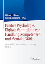 Positive Psychologie: Digitale Vermittlung von Handlungskompetenzen und Mentaler Stärke