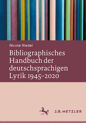 Bibliographisches Handbuch der deutschsprachigen Lyrik 1945¿2020