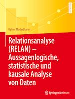 Relationsanalyse (RELAN) - Aussagenlogische, statistische und kausale Analyse von Daten