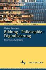 Bildung – Philosophie – Digitalisierung