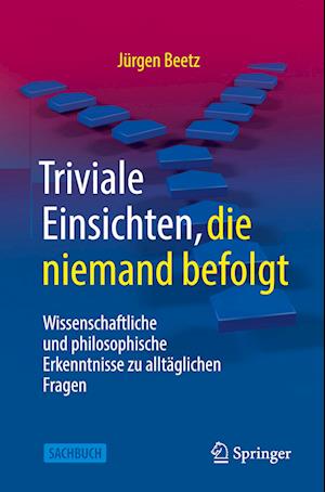 Triviale Einsichten, die niemand befolgt