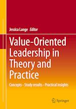 Value-Oriented Leadership in Theory and Practice