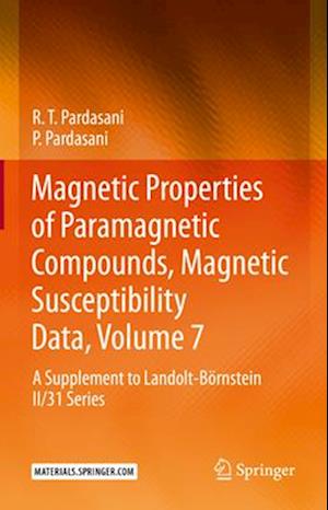 Magnetic Properties of Paramagnetic Compounds, Magnetic Susceptibility Data, Volume 7