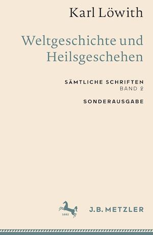 Karl Löwith: Weltgeschichte und Heilsgeschehen