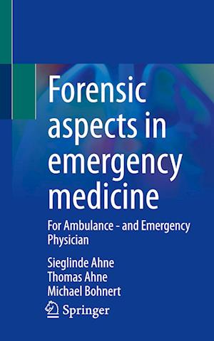 Forensic aspects in emergency medicine