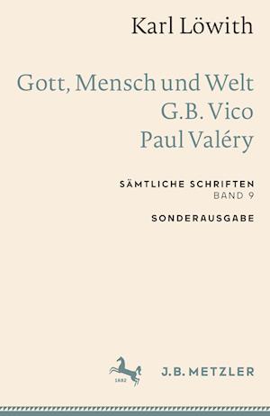 Karl Löwith: Gott, Mensch und Welt – G.B. Vico – Paul Valéry