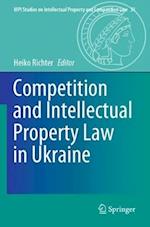 Competition and Intellectual Property Law in Ukraine