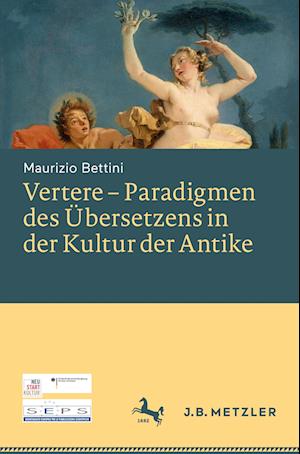 Vertere – Paradigmen des Übersetzens in der Kultur der Antike