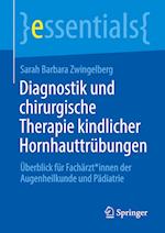 Diagnostik und chirurgische Therapie kindlicher Hornhauttrübungen