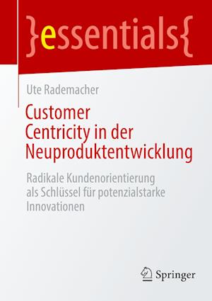 Customer Centricity in der Neuproduktentwicklung