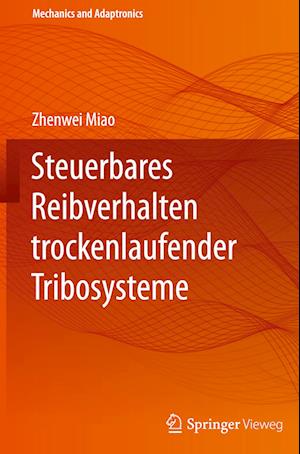 Steuerbares Reibverhalten trockenlaufender Tribosysteme