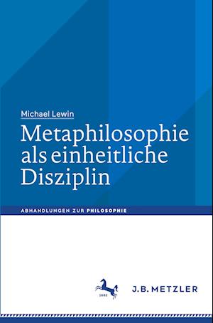 Metaphilosophie als einheitliche Disziplin