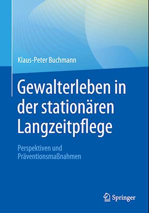 Gewalterleben in der stationären Langzeitpflege