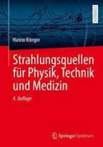 Strahlungsquellen für Physik, Technik und Medizin