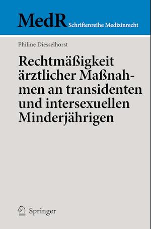 Rechtmäßigkeit ärztlicher Maßnahmen an transidenten und intersexuellen Minderjährigen