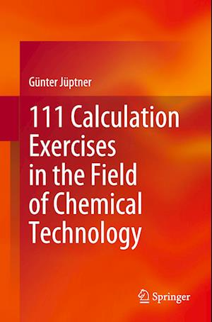 111 Calculation Exercises in the Field of Chemical Technology