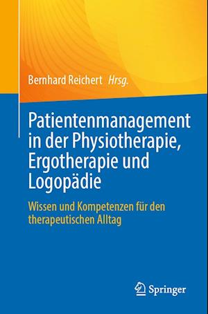 Patientenmanagement in der Physiotherapie, Ergotherapie und Logopädie