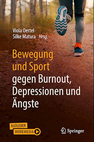 Bewegung und Sport gegen Burnout, Depressionen und AEngste