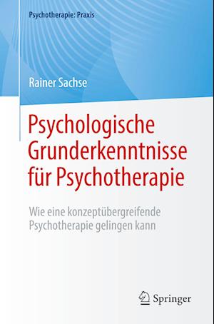 Psychologische Grunderkenntnisse für Psychotherapie