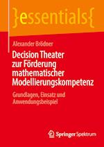 Decision Theater zur Förderung mathematischer Modellierungskompetenz