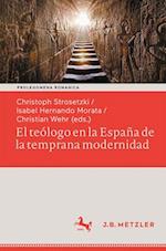 El teólogo en la España de la temprana modernidad