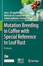 Mutation Breeding in Coffee with Special Reference to Leaf Rust Protocols