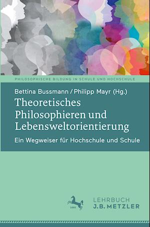 Theoretisches Philosophieren und Lebensweltorientierung