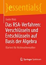 Das RSA-Verfahren: Verschlüsseln und Entschlüsseln auf Basis der Algebra