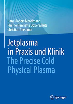 Jetplasma in Praxis und Klinik