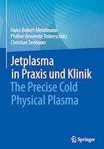 Jetplasma in Praxis und Klinik