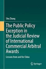 Public Policy Exception in the Judicial Review of International Commercial Arbitral Awards