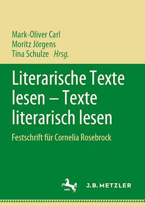 Literarische Texte lesen – Texte literarisch lesen