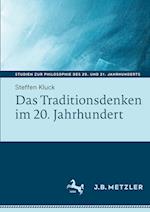 Das Traditionsdenken im 20. Jahrhundert