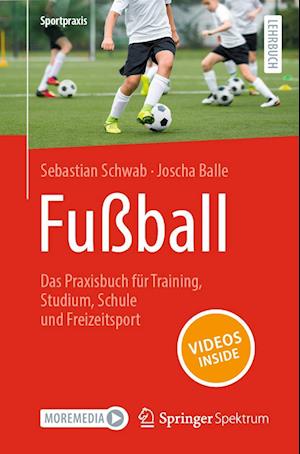 Fußball – Das Praxisbuch für Training, Studium, Schule und Freizeitsport