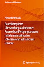 Bauteilintegrierte Überwachung variothermer Faserverbundfertigungsprozesse mittels minimalinvasiver Foliensensoren auf löslichem Substrat