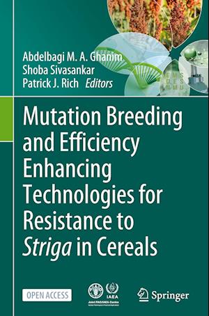 Mutation Breeding and Efficiency Enhancing Technologies for Resistance to Striga in Cereals